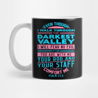 Your Rod and Your Staff They Comfort Me Psalm 23:4 Mug